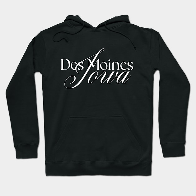 Des Moines Iowa word design Hoodie by A Reel Keeper